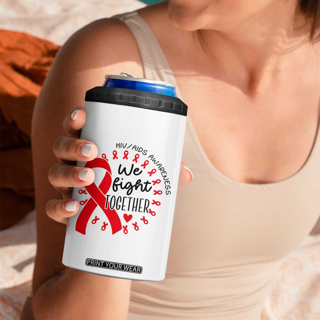 HIV Awareness Red Ribbon Support Gift 4 in 1 Can Cooler Tumbler We Fight Together TS12 Print Your Wear