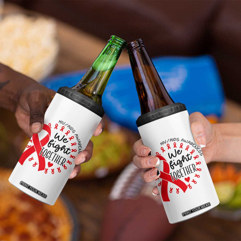 HIV Awareness Red Ribbon Support Gift 4 in 1 Can Cooler Tumbler We Fight Together TS12 Print Your Wear