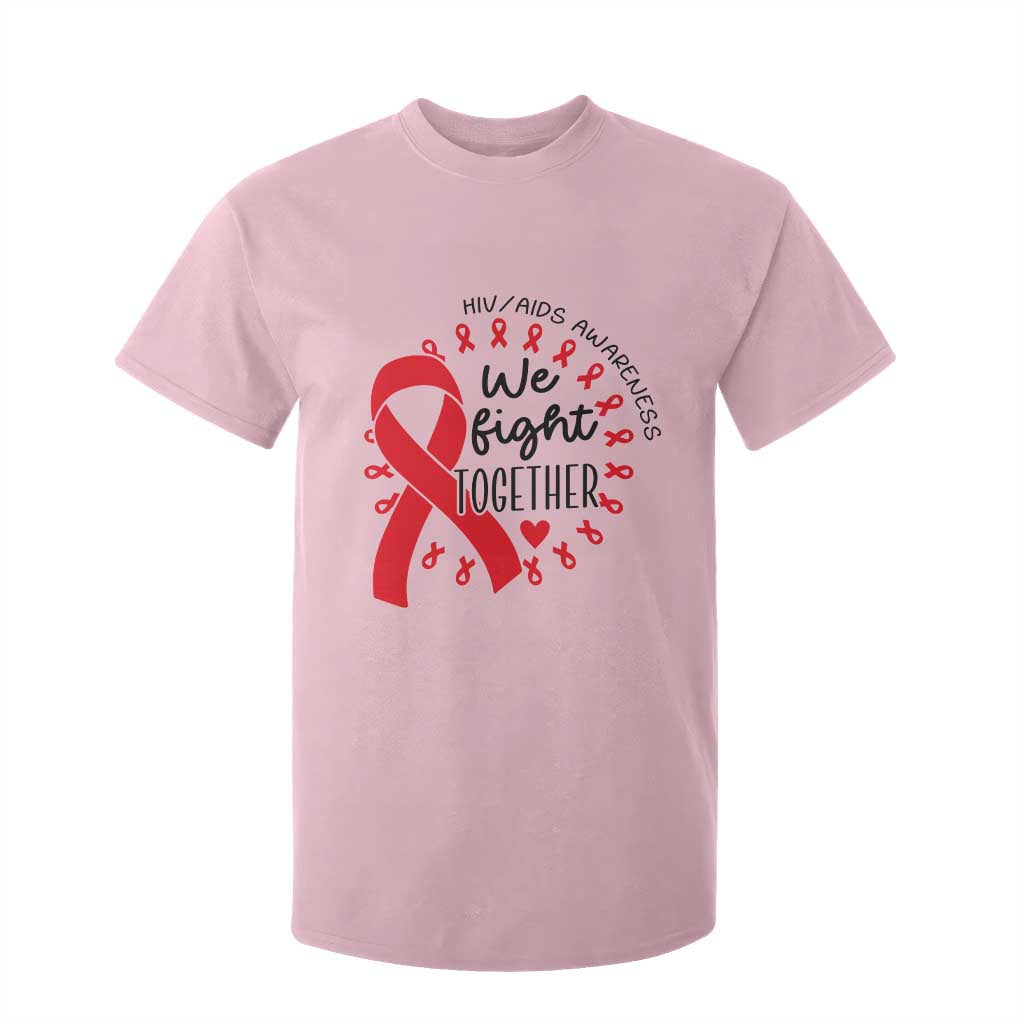 HIV Awareness Red Ribbon Support Gift T Shirt For Kid We Fight Together TS12 Light Pink Print Your Wear
