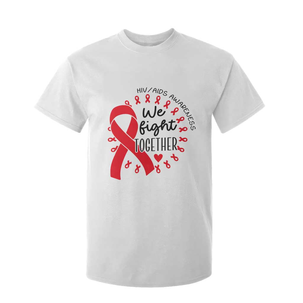 HIV Awareness Red Ribbon Support Gift T Shirt For Kid We Fight Together TS12 White Print Your Wear