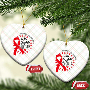 HIV Awareness Red Ribbon Support Gift Ceramic Ornament We Fight Together TS12 Print Your Wear