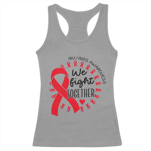 HIV Awareness Red Ribbon Support Gift Racerback Tank Top We Fight Together TS12 Sport Gray Print Your Wear
