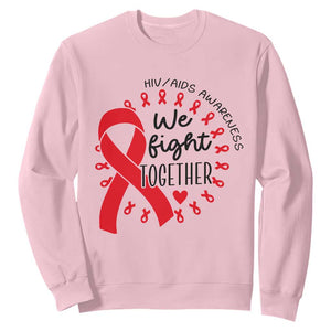 HIV Awareness Red Ribbon Support Gift Sweatshirt We Fight Together TS12 Light Pink Print Your Wear