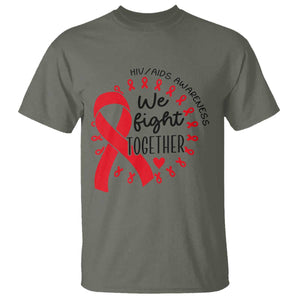 HIV Awareness Red Ribbon Support Gift T Shirt We Fight Together TS12 Military Green Print Your Wear