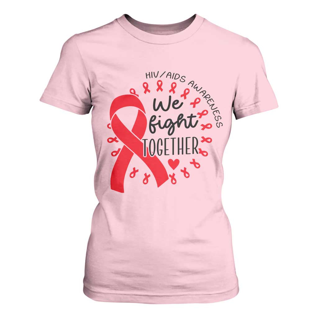 HIV Awareness Red Ribbon Support Gift T Shirt For Women We Fight Together TS12 Light Pink Print Your Wear