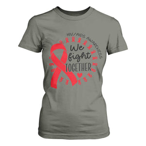 HIV Awareness Red Ribbon Support Gift T Shirt For Women We Fight Together TS12 Military Green Print Your Wear