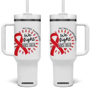 HIV Awareness Red Ribbon Support Gift Tumbler With Handle We Fight Together TS12 One Size: 40 oz White Print Your Wear