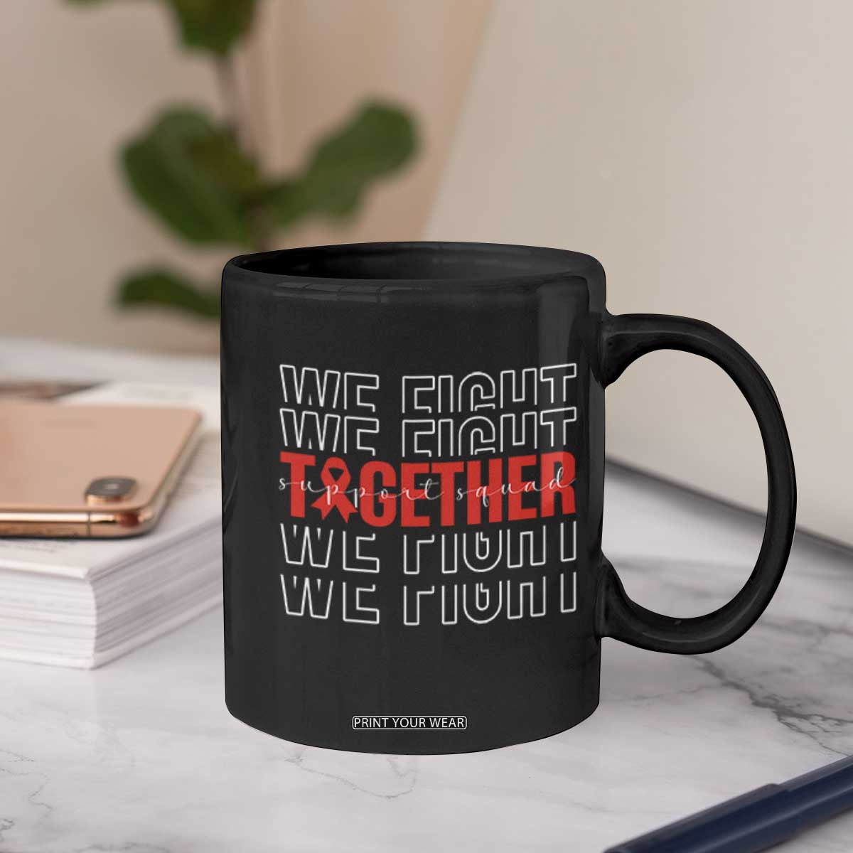 We Fight Together Support Squad HIV Awareness Gift Coffee Mug TS12 Print Your Wear