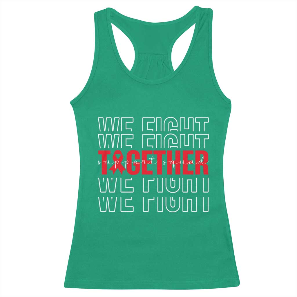 We Fight Together Support Squad HIV Awareness Gift Racerback Tank Top TS12 Irish Green Print Your Wear