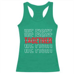 We Fight Together Support Squad HIV Awareness Gift Racerback Tank Top TS12 Irish Green Print Your Wear