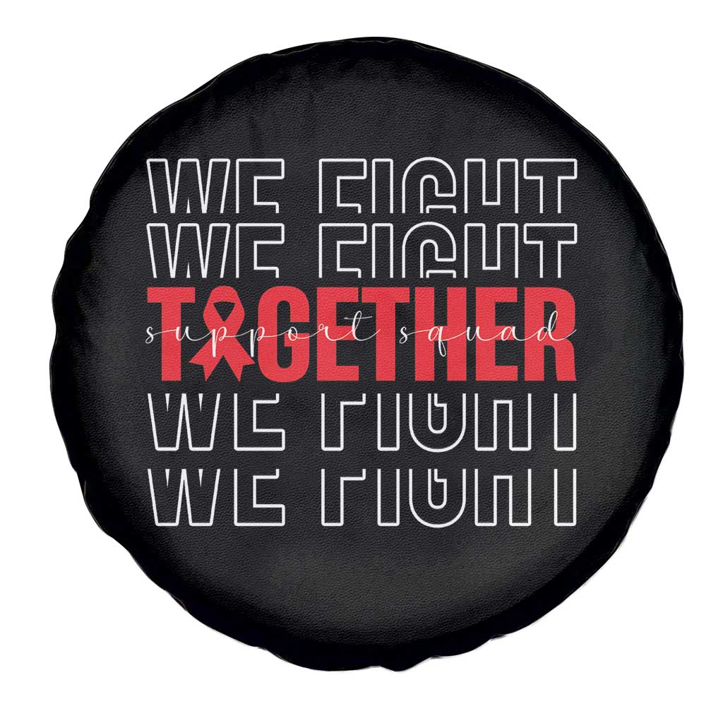 We Fight Together Support Squad HIV Awareness Gift Spare Tire Cover TS12 Print Your Wear