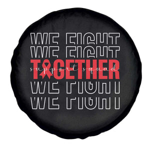 We Fight Together Support Squad HIV Awareness Gift Spare Tire Cover TS12 Print Your Wear