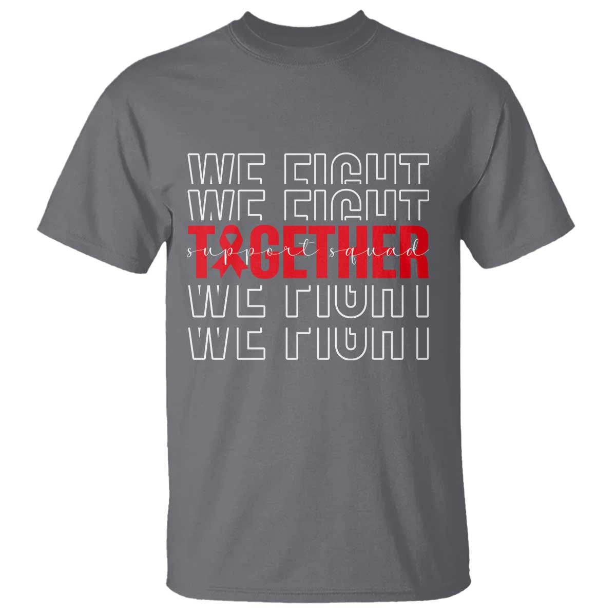 We Fight Together Support Squad HIV Awareness Gift T Shirt TS12 Charcoal Print Your Wear