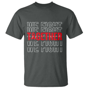 We Fight Together Support Squad HIV Awareness Gift T Shirt TS12 Dark Heather Print Your Wear