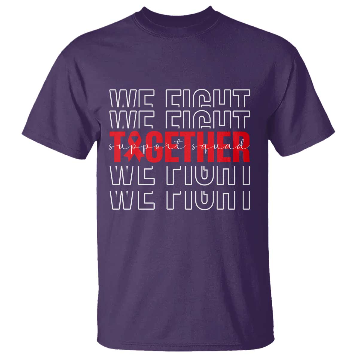 We Fight Together Support Squad HIV Awareness Gift T Shirt TS12 Purple Print Your Wear