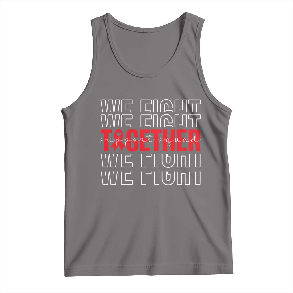 We Fight Together Support Squad HIV Awareness Gift Tank Top TS12 Deep Heather Print Your Wear