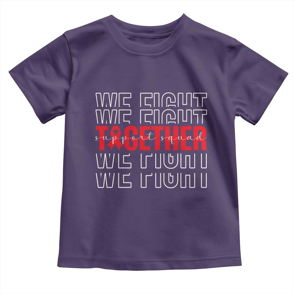 We Fight Together Support Squad HIV Awareness Gift Toddler T Shirt TS12 Purple Print Your Wear
