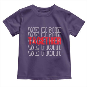 We Fight Together Support Squad HIV Awareness Gift Toddler T Shirt TS12 Purple Print Your Wear