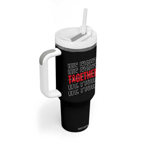 We Fight Together Support Squad HIV Awareness Gift Tumbler With Handle TS12 Print Your Wear