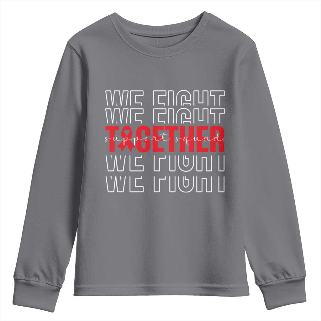 We Fight Together Support Squad HIV Awareness Gift Youth Sweatshirt TS12 Charcoal Print Your Wear