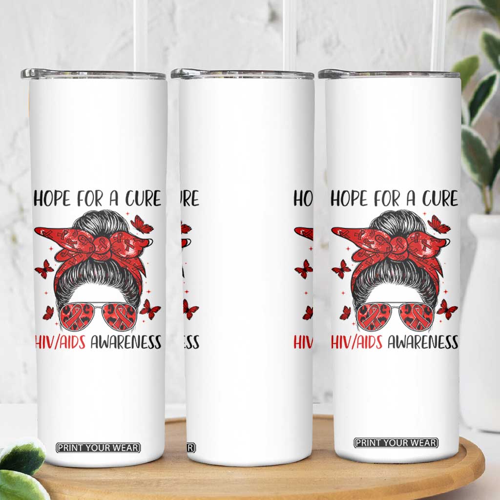 Hope For A Cure HIV Awareness Skinny Tumbler Strong Woman Red Ribbon Gift TS12 Print Your Wear
