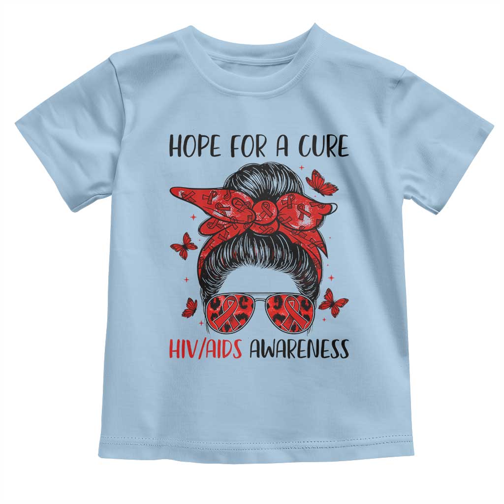 Hope For A Cure HIV Awareness Toddler T Shirt Strong Woman Red Ribbon Gift TS12 Light Blue Print Your Wear