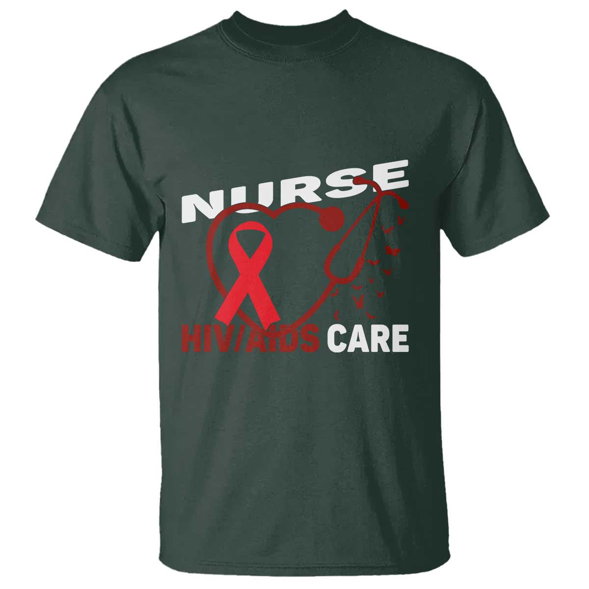 Healthcare Hero HIV AIDS Care Nurse Gift T Shirt TS12 Dark Forest Green Print Your Wear
