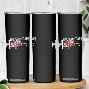 HIV AIDS Care Nurse Skinny Tumbler Red Ribbon Support Gift TS12 Print Your Wear