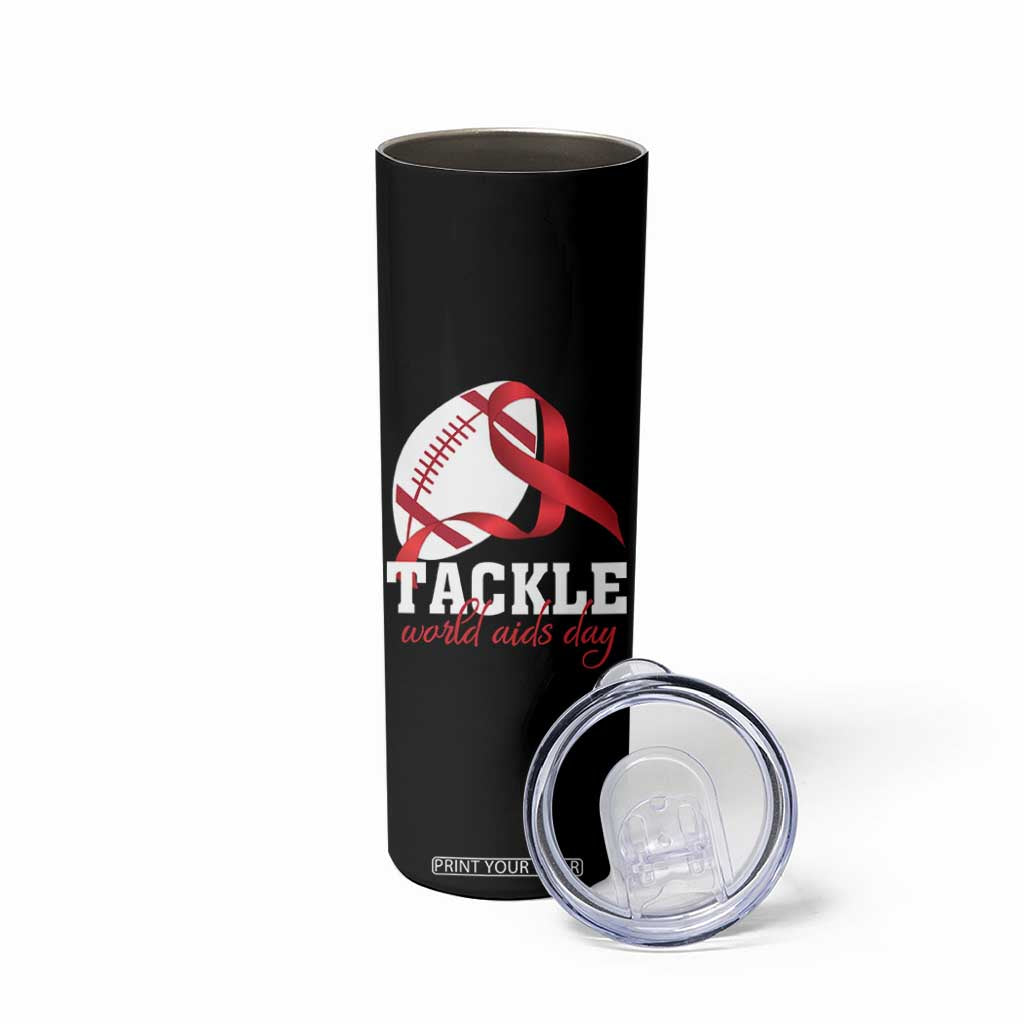 Tackle World AIDS Day Skinny Tumbler Red Ribbon Football Awareness Gift TS12 Print Your Wear