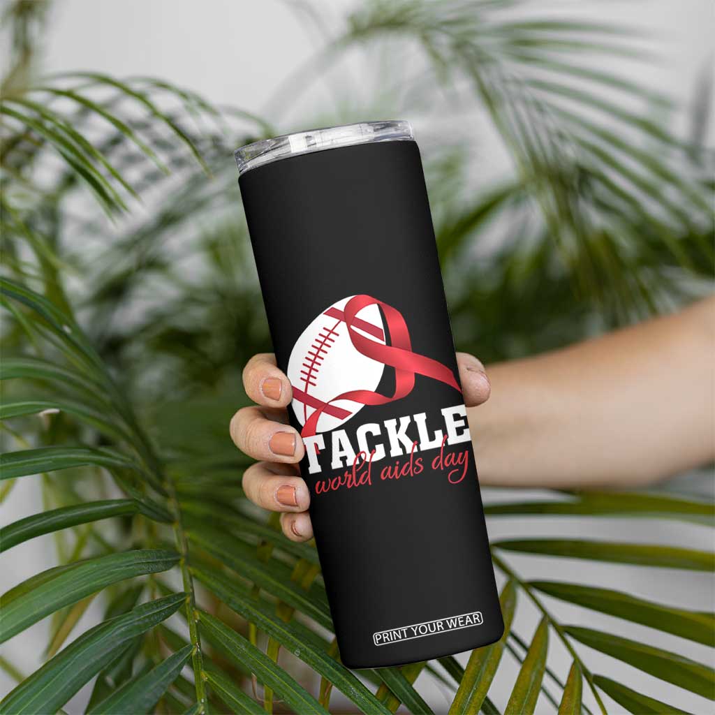 Tackle World AIDS Day Skinny Tumbler Red Ribbon Football Awareness Gift TS12 Print Your Wear