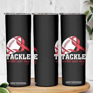 Tackle World AIDS Day Skinny Tumbler Red Ribbon Football Awareness Gift TS12 Print Your Wear