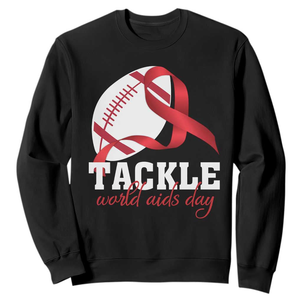 Tackle World AIDS Day Sweatshirt Red Ribbon Football Awareness Gift TS12 Black Print Your Wear