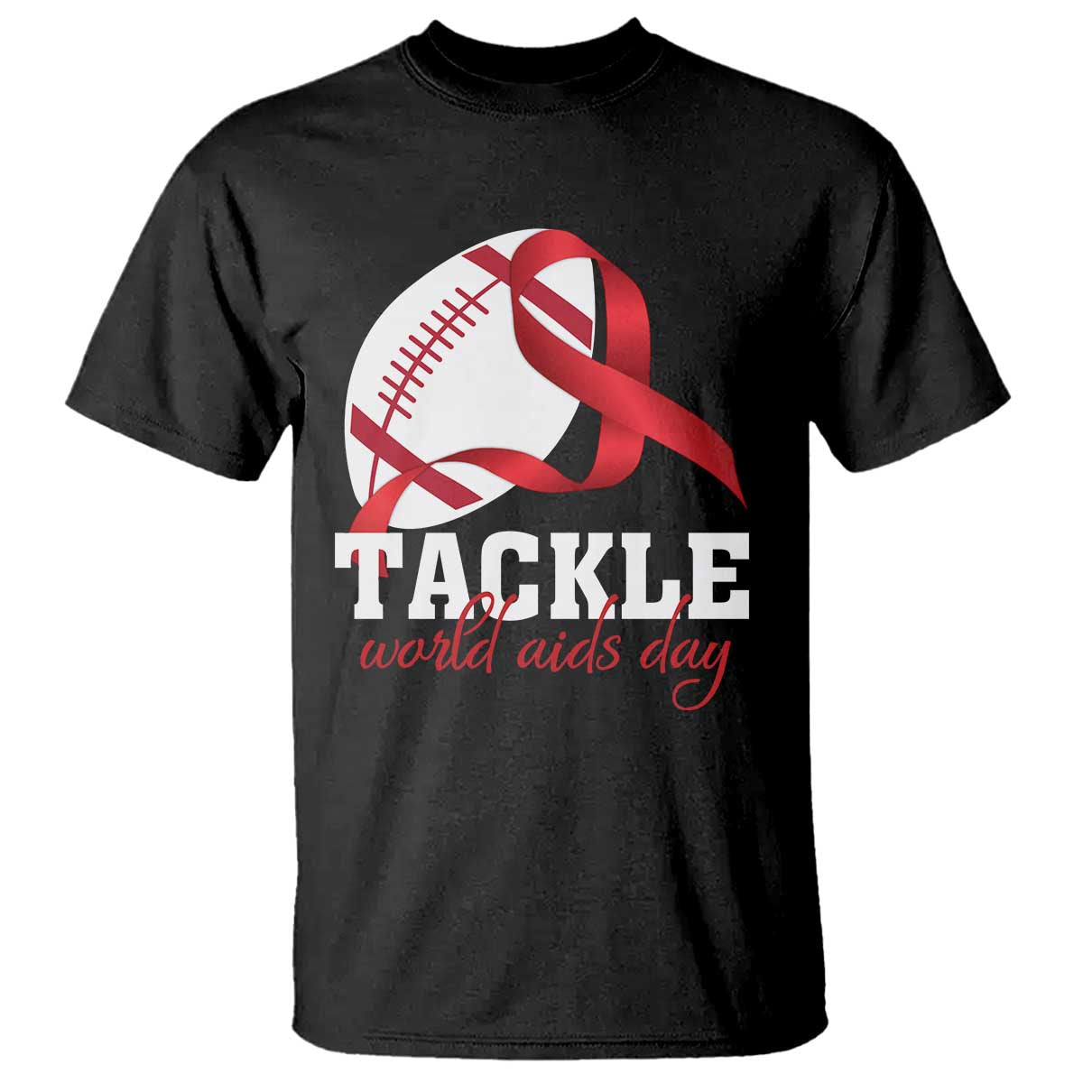 Tackle World AIDS Day T Shirt Red Ribbon Football Awareness Gift TS12 Black Print Your Wear