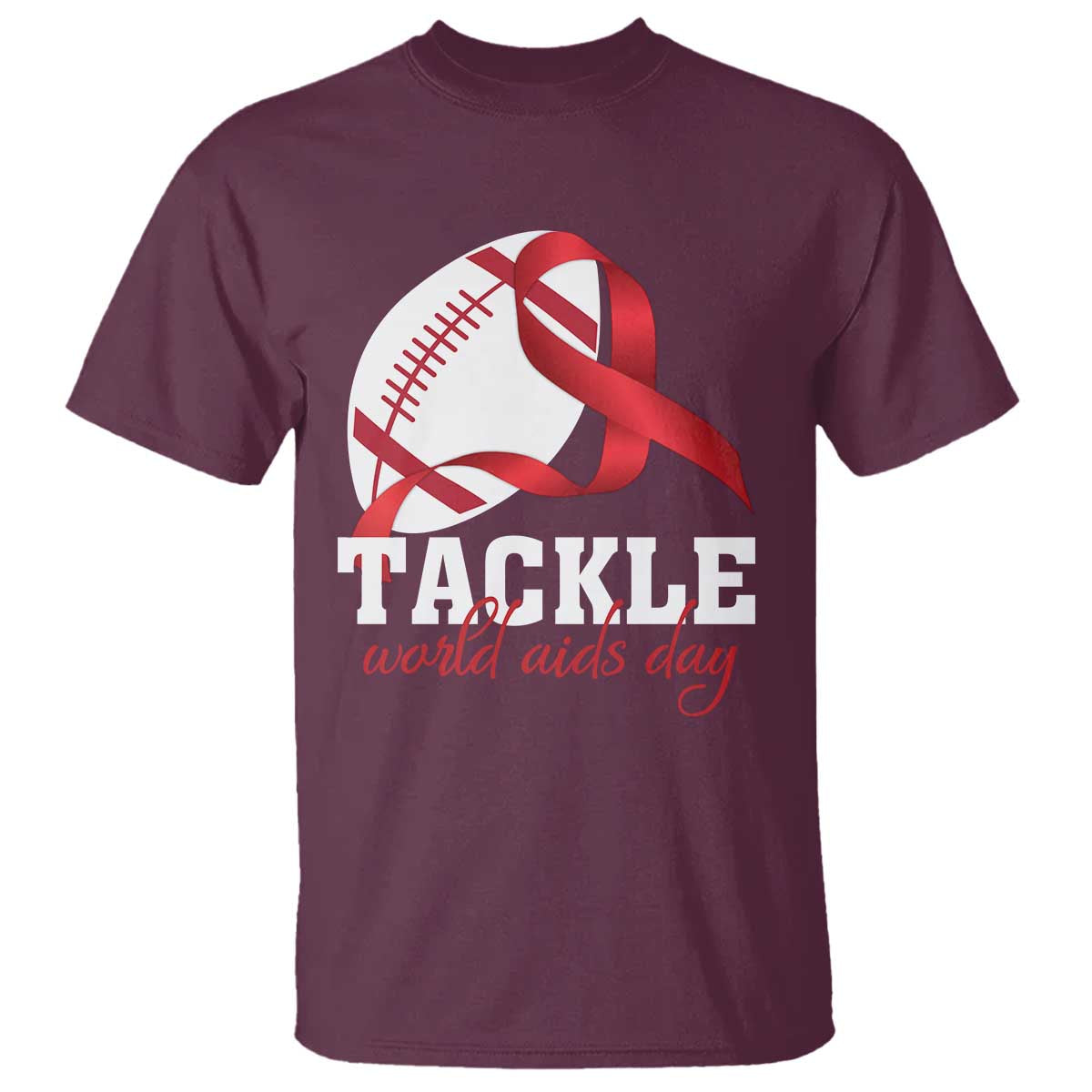 Tackle World AIDS Day T Shirt Red Ribbon Football Awareness Gift TS12 Maroon Print Your Wear