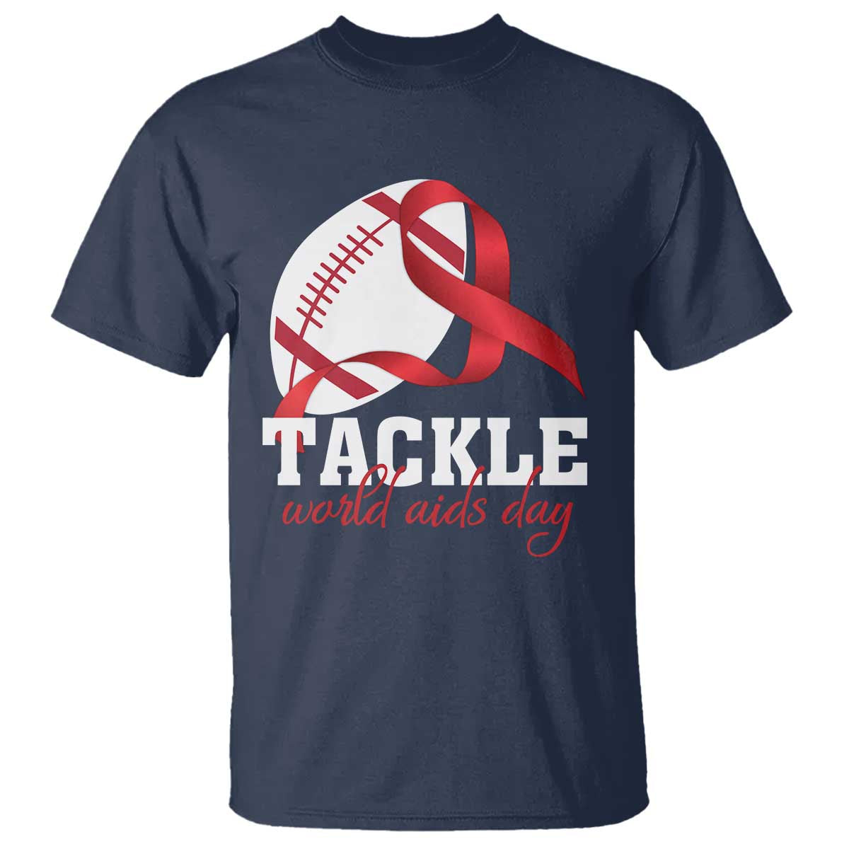 Tackle World AIDS Day T Shirt Red Ribbon Football Awareness Gift TS12 Navy Print Your Wear