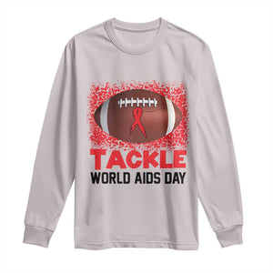 Tackle World AIDS Day Long Sleeve Shirt Football HIV Awareness Red Ribbon TS12 Ice Gray Print Your Wear