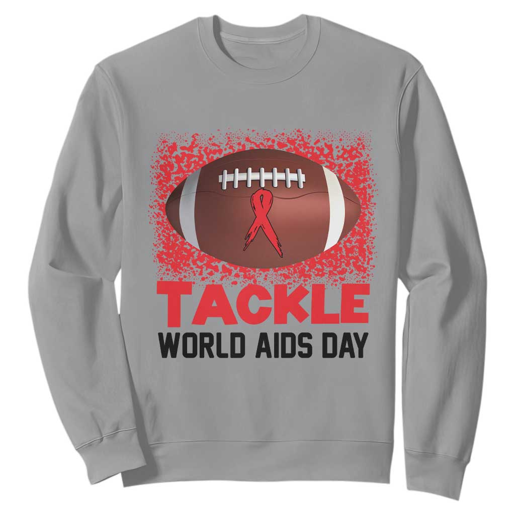 Tackle World AIDS Day Sweatshirt Football HIV Awareness Red Ribbon TS12 Sport Gray Print Your Wear