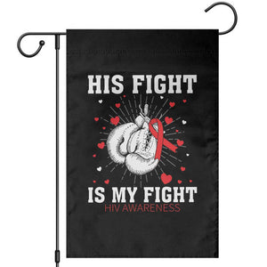His Fight Is My Fight HIV Warrior Garden Flag Red Ribbon Boxing Gift TS12 Black Print Your Wear