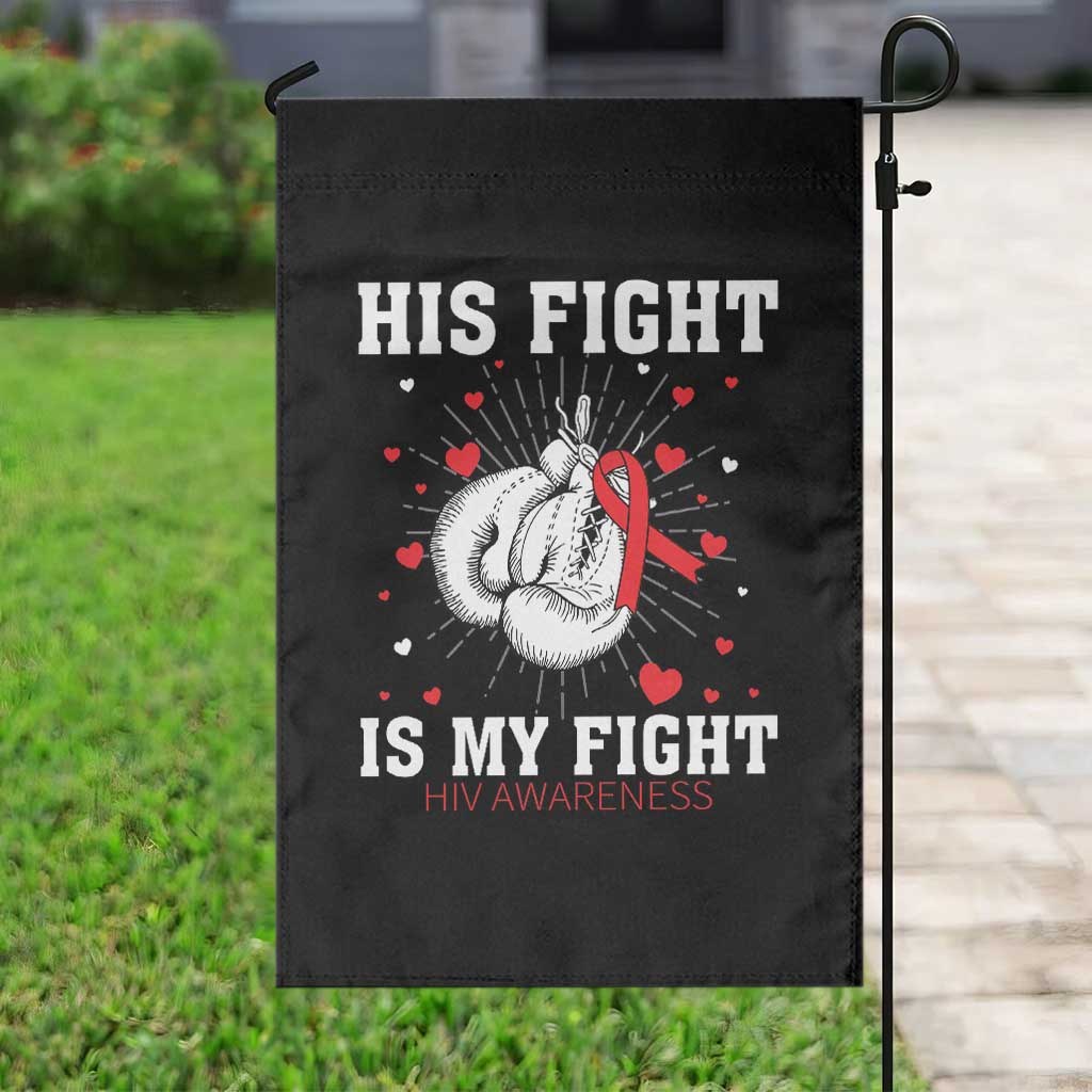 His Fight Is My Fight HIV Warrior Garden Flag Red Ribbon Boxing Gift TS12 Print Your Wear