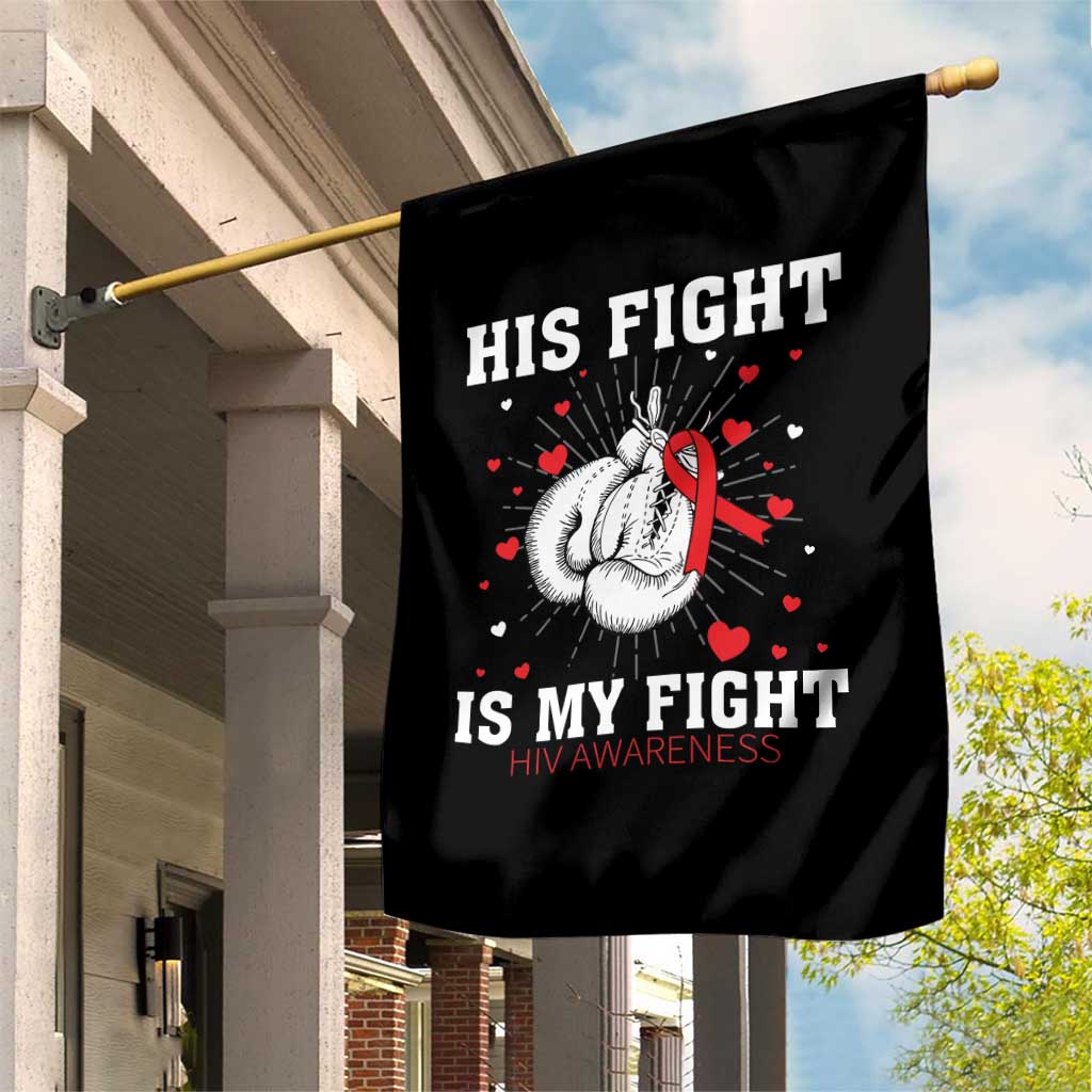 His Fight Is My Fight HIV Warrior Garden Flag Red Ribbon Boxing Gift TS12 Print Your Wear