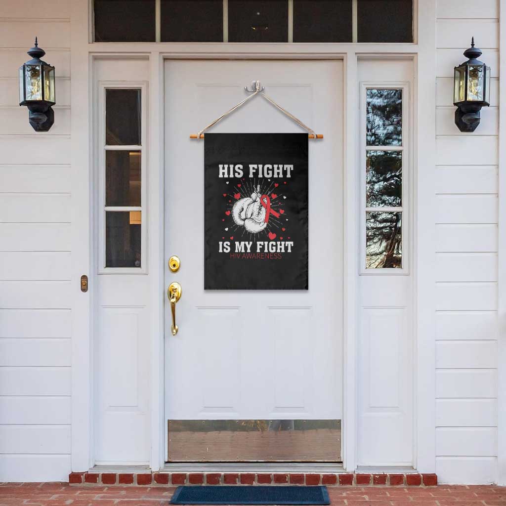 His Fight Is My Fight HIV Warrior Garden Flag Red Ribbon Boxing Gift TS12 Print Your Wear
