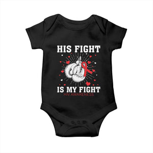 His Fight Is My Fight HIV Warrior Baby Onesie Red Ribbon Boxing Gift TS12 Black Print Your Wear
