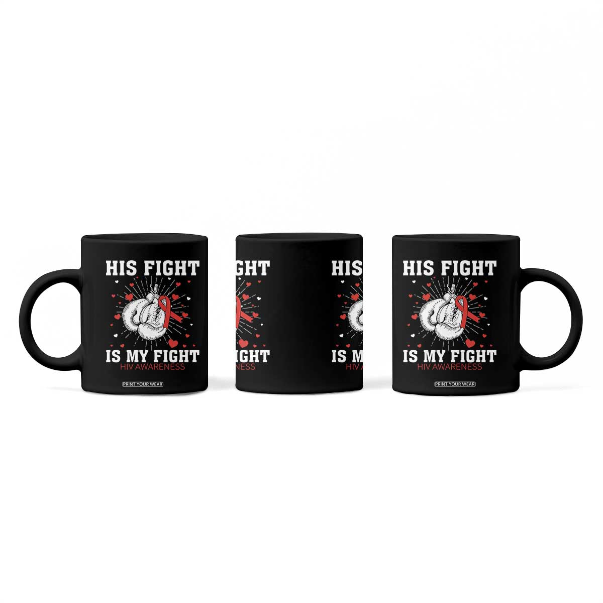 His Fight Is My Fight HIV Warrior Coffee Mug Red Ribbon Boxing Gift TS12 Print Your Wear