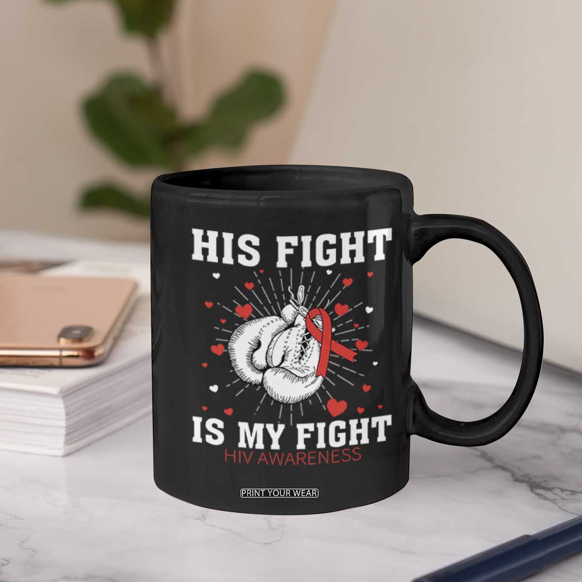 His Fight Is My Fight HIV Warrior Coffee Mug Red Ribbon Boxing Gift TS12 Print Your Wear