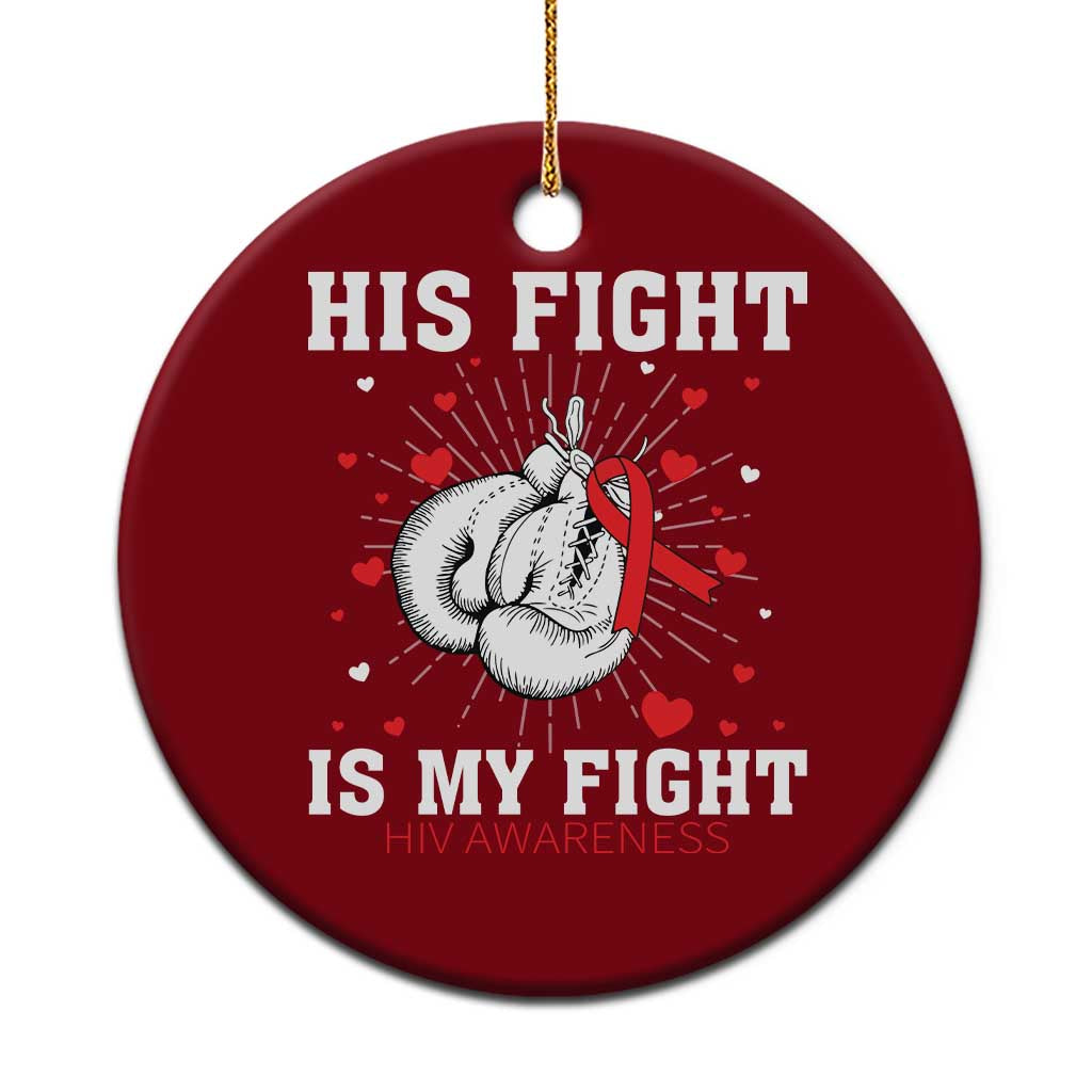 His Fight My Fight HIV Warrior Ceramic Ornament Red Ribbon Boxing Gift TS12 1pc Red Print Your Wear