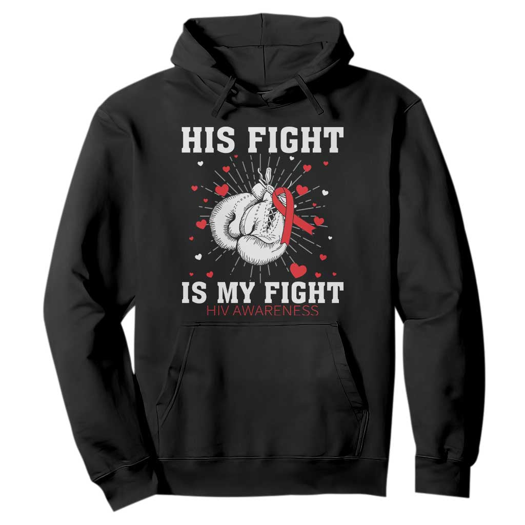 His Fight Is My Fight HIV Warrior Hoodie Red Ribbon Boxing Gift TS12 Black Print Your Wear