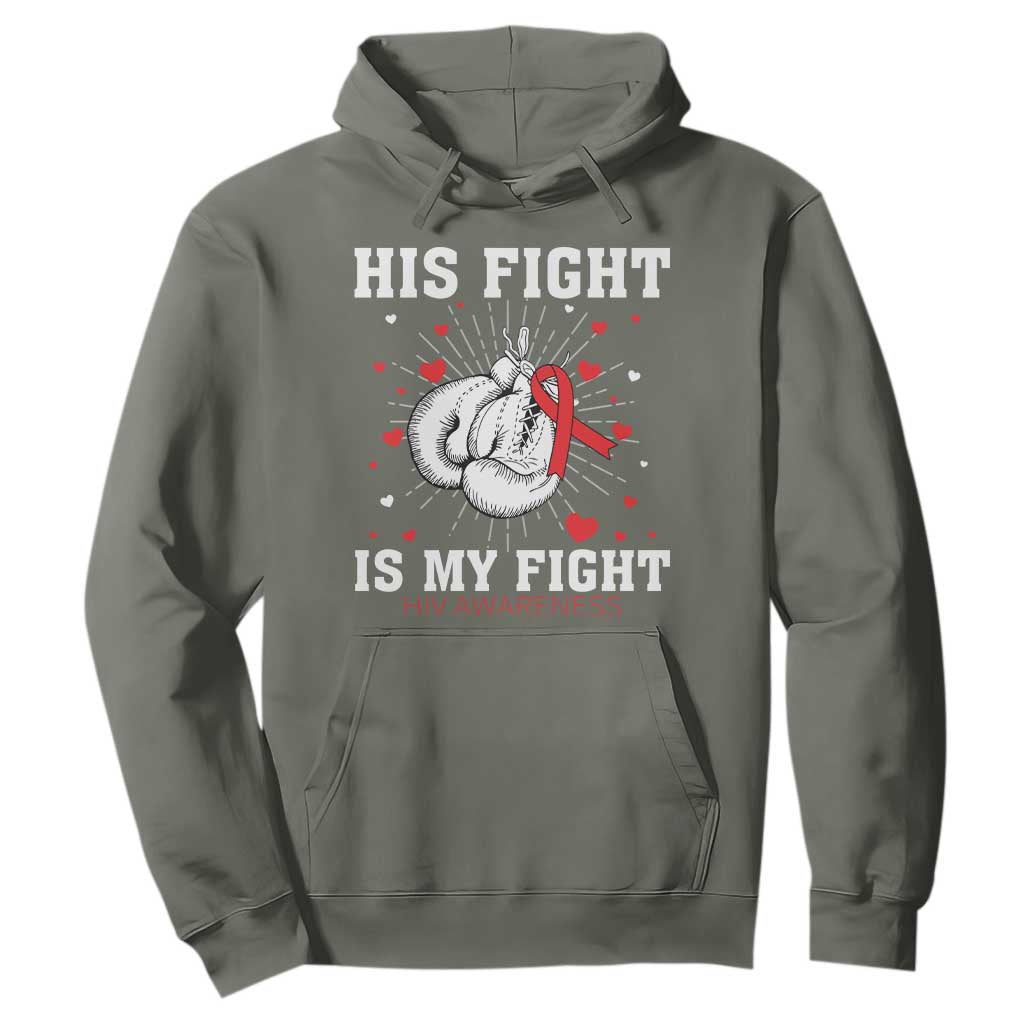 His Fight Is My Fight HIV Warrior Hoodie Red Ribbon Boxing Gift TS12 Military Green Print Your Wear
