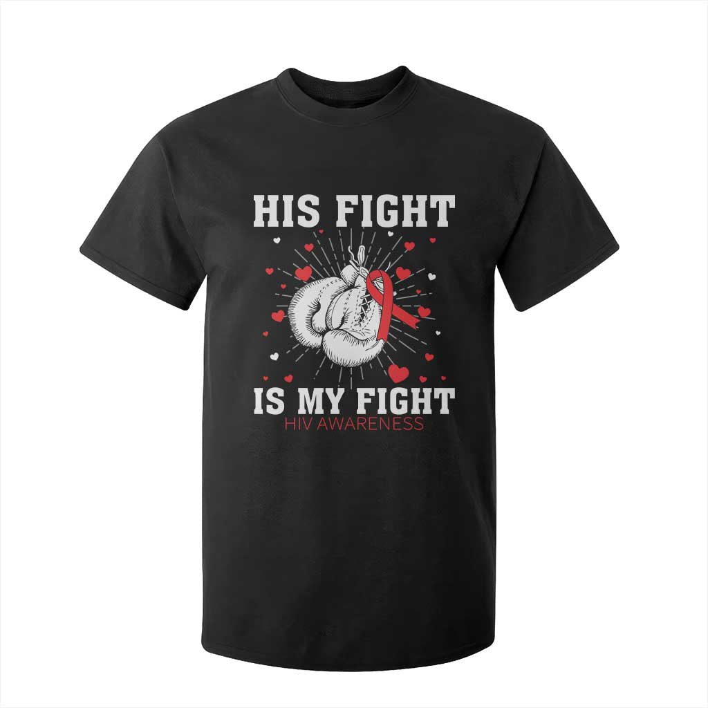 His Fight Is My Fight HIV Warrior T Shirt For Kid Red Ribbon Boxing Gift TS12 Black Print Your Wear