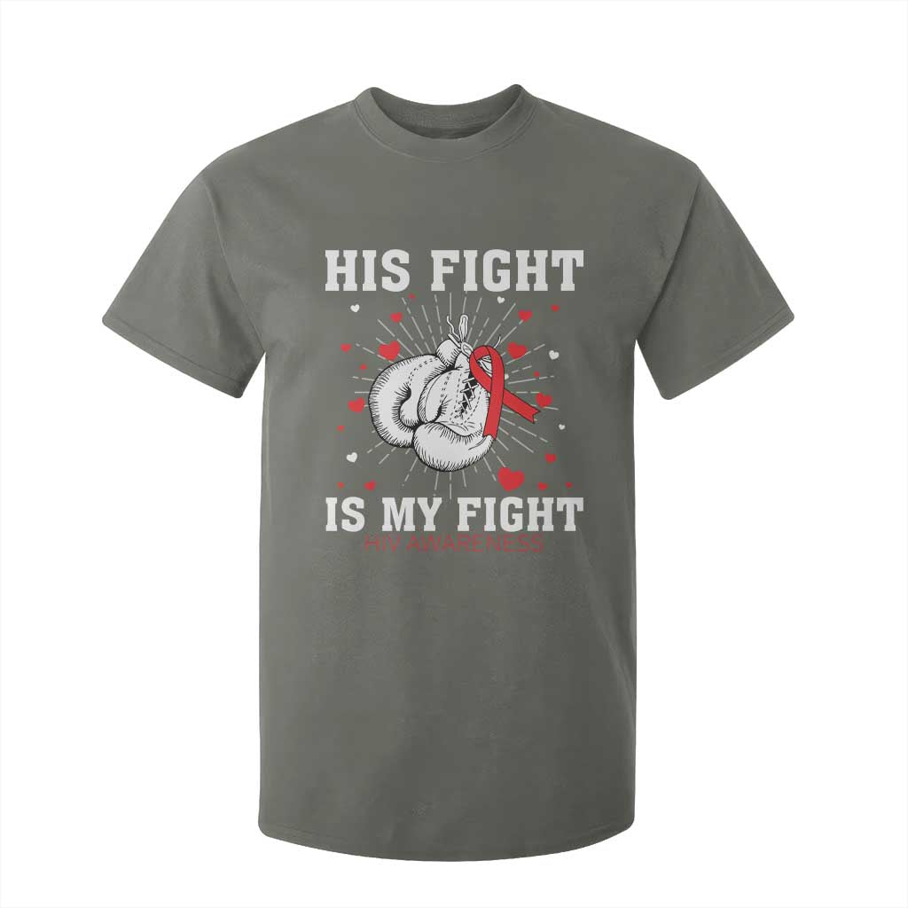 His Fight Is My Fight HIV Warrior T Shirt For Kid Red Ribbon Boxing Gift TS12 Military Green Print Your Wear