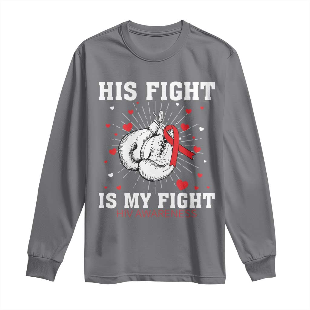 His Fight Is My Fight HIV Warrior Long Sleeve Shirt Red Ribbon Boxing Gift TS12 Charcoal Print Your Wear
